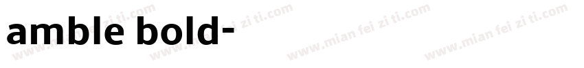 amble bold字体转换